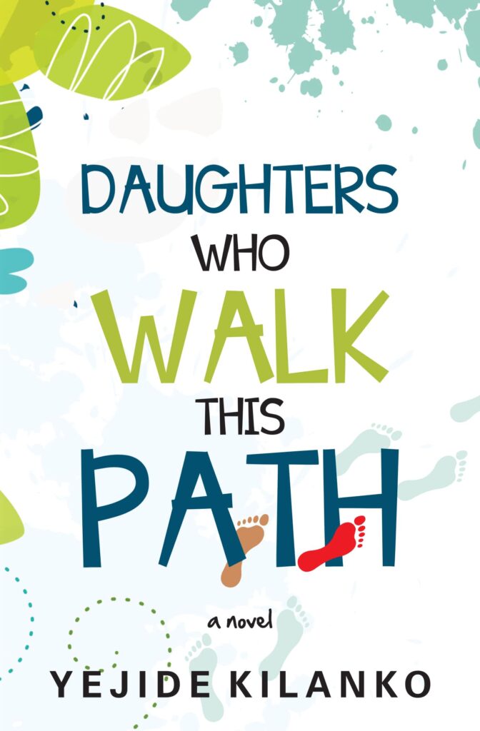 daughters who walk 7 Books By Nigerian Authors With Female Protagonists Across Genres 