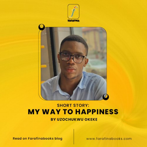 My way to happiness by Uzochukwu Okeke